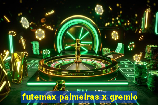 futemax palmeiras x gremio